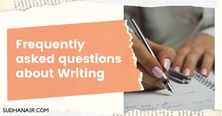 FREQUENTLY ASKED QUESTIONS ABOUT WRITING