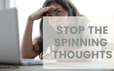 4 Ways To Stop The Spinning Thoughts When Writing